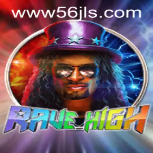 Discovering the Thrills of RaveHigh: A New Gaming Adventure with 56 jl